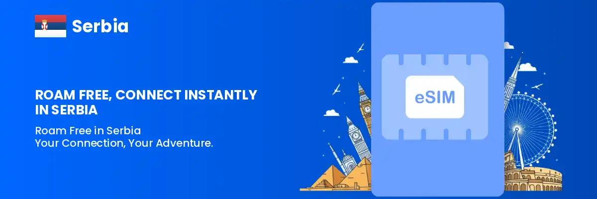 Buy Serbia eSIM for Tourists